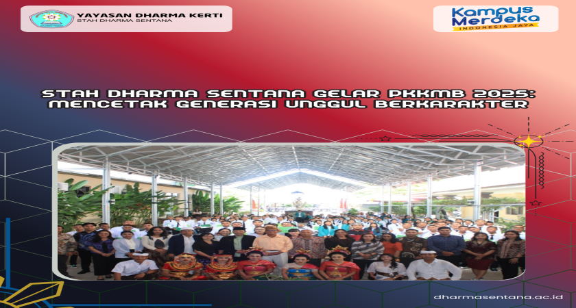 STAH DHARMA SENTANA GELAR PKKMB 2025: MENCETAK GENERASI UNGGUL BERKARAKTER